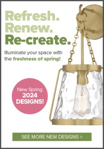 Refresh. Renew. Recreate. New Spring Lighting Designs